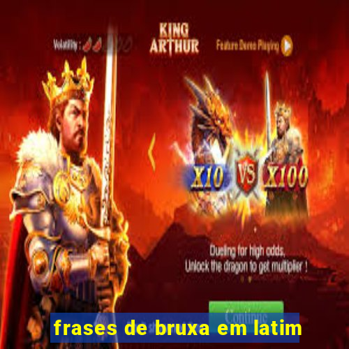 frases de bruxa em latim